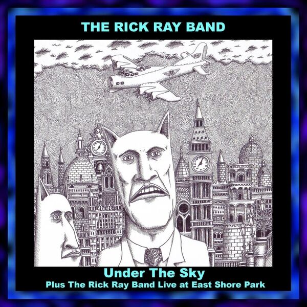 Cover art for Under the Sky / The Rick Ray Band Live at East Shore Park